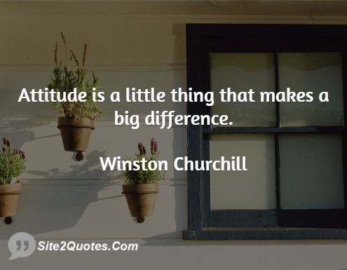 Attitude Quotes - Sir Winston Leonard Spencer-Churchill