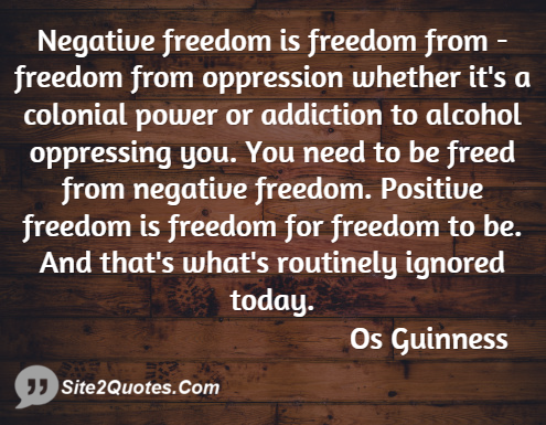 Positive Quotes - Os Guinness