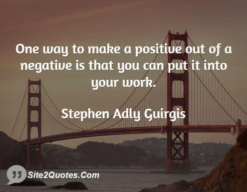 Positive Quotes - Stephen Adly Guirgis