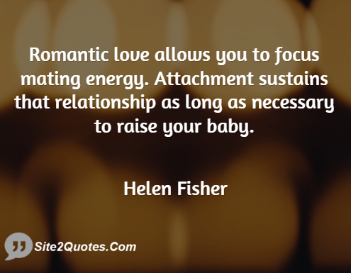 Romantic Quotes - Helen Fisher
