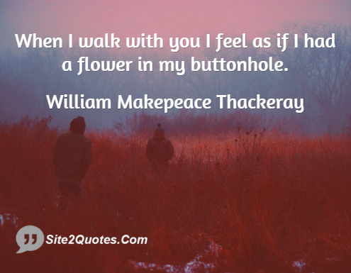 Romantic Quotes - William Makepeace Thackeray