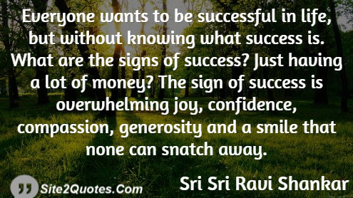 Everyone Wants to Be Successful in Life - Success Quotes - Sri Sri Ravi Shankar