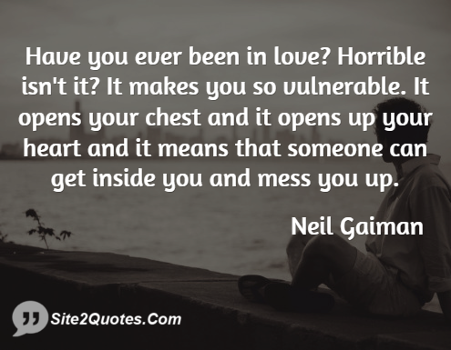 Have You Ever Been in Love - Love Quotes - Neil Gaiman