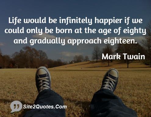 Life Quotes - Mark Twain