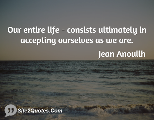Life Quotes - Jean Anouilh